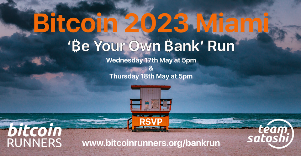 Bitcoin2023 ‘₿e Your Own ₿ank’ Run